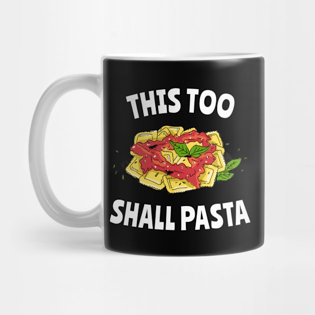 This Too Shall Pasta by fizzyllama